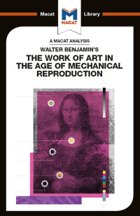 Immagine di copertina: An Analysis of Walter Benjamin's The Work of Art in the Age of Mechanical Reproduction 1st edition 9781912284757