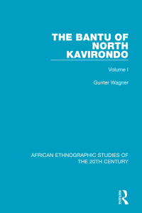 Cover image: The Bantu of North Kavirondo 1st edition 9781138599246