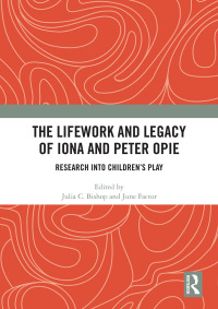 Imagen de portada: The Lifework and Legacy of Iona and Peter Opie 1st edition 9780367587086