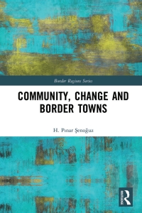 Cover image: Community, Change and Border Towns 1st edition 9780367666323