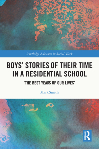 表紙画像: Boys’ Stories of Their Time in a Residential School 1st edition 9781032333885