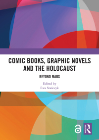 Cover image: Comic Books, Graphic Novels and the Holocaust 1st edition 9781138598645