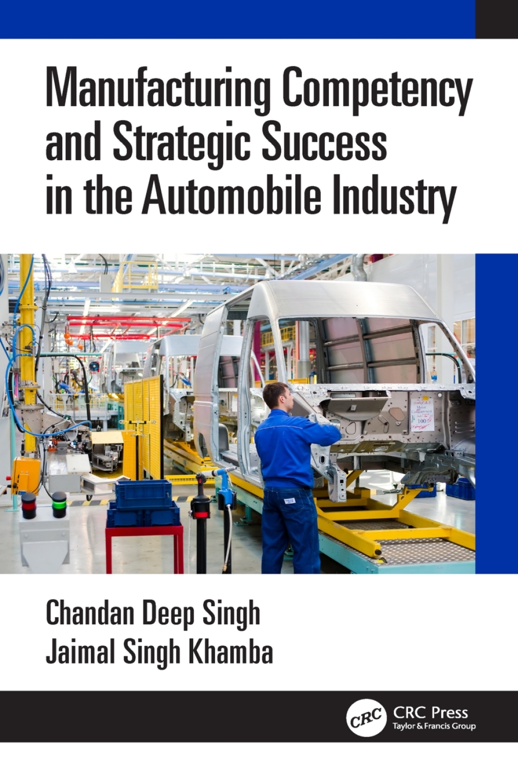 Manufacturing Competency and Strategic Success in the Automobile Industry 1st Edition