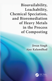 Cover image: Bioavailability, Leachability, Chemical Speciation, and Bioremediation of Heavy Metals in the Process of Composting 1st edition 9781138598331