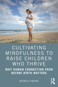 Imagen de portada: Cultivating Mindfulness to Raise Children Who Thrive 1st edition 9781138598270