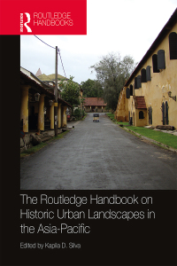 Imagen de portada: The Routledge Handbook on Historic Urban Landscapes in the Asia-Pacific 1st edition 9781138598256