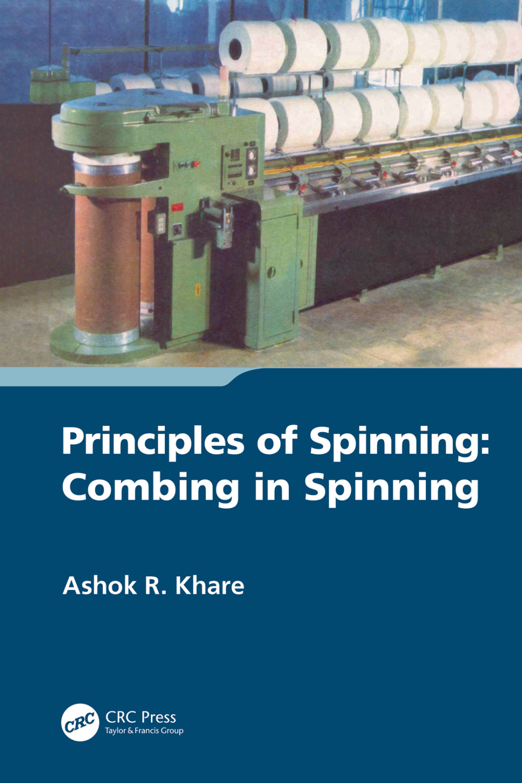 Principles of Spinning Combing in Spinning 1st Edition