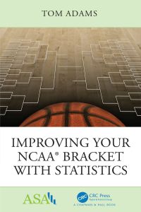 Cover image: Improving Your NCAA® Bracket with Statistics 1st edition 9781138597785