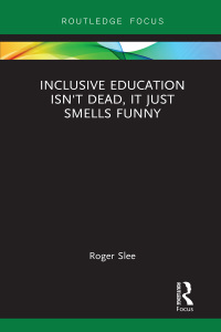 Imagen de portada: Inclusive Education isn't Dead, it Just Smells Funny 1st edition 9781138597617