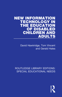 Cover image: New Information Technology in the Education of Disabled Children and Adults 1st edition 9781138597488