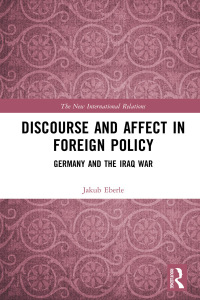 صورة الغلاف: Discourse and Affect in Foreign Policy 1st edition 9781138596894