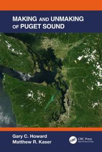 Cover image: Making and Unmaking of Puget Sound 1st edition 9781138596795