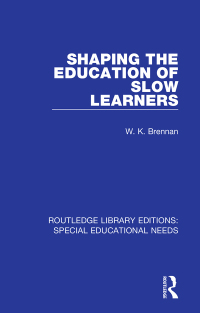 صورة الغلاف: Shaping the Education of Slow Learners 1st edition 9781138596436