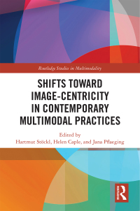 Cover image: Shifts towards Image-centricity in Contemporary Multimodal Practices 1st edition 9781138596085