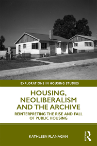 Omslagafbeelding: Housing, Neoliberalism and the Archive 1st edition 9781138595880
