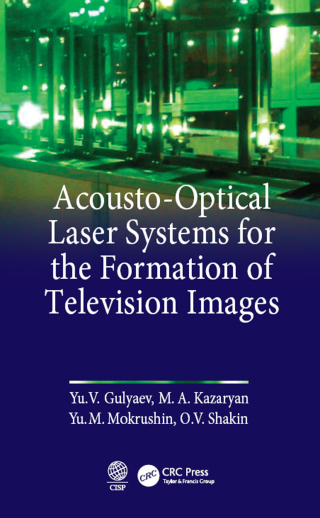 صورة الغلاف: Acousto-Optical Laser Systems for the Formation of Television Images 1st edition 9781138595200