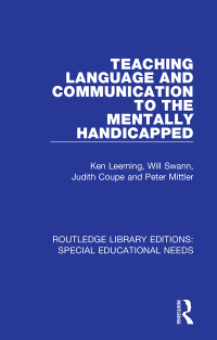 Cover image: Teaching Language and Communication to the Mentally Handicapped 1st edition 9781138594722