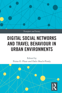 Cover image: Digital Social Networks and Travel Behaviour in Urban Environments 1st edition 9781138594630