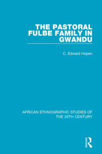 Omslagafbeelding: The Pastoral Fulbe Family in Gwandu 1st edition 9781138594333