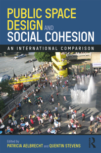 صورة الغلاف: Public Space Design and Social Cohesion 1st edition 9781138594036