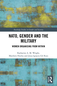 Imagen de portada: NATO, Gender and the Military 1st edition 9781138593336