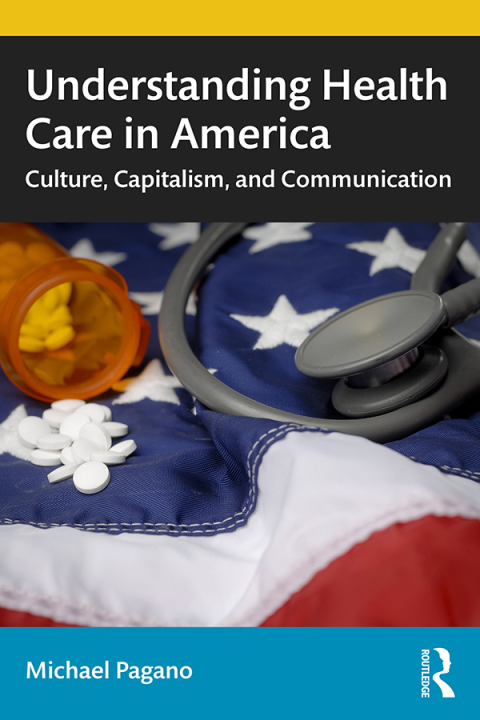Understanding Health Care in America: Culture, Capitalism, and Communication, 1st Edition - FULL INSTANT DOWNLOAD | PDF DOCX EPUB
