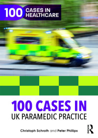 Immagine di copertina: 100 Cases in UK Paramedic Practice 1st edition 9781138592827