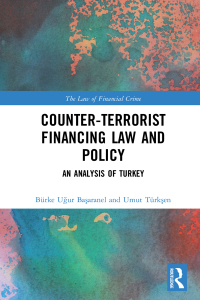 صورة الغلاف: Counter-Terrorist Financing Law and Policy 1st edition 9780367670979