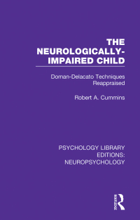 Cover image: The Neurologically-Impaired Child 1st edition 9781138591905