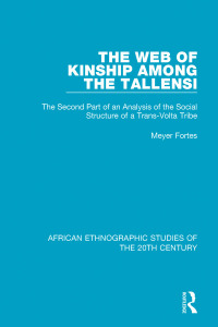 Cover image: The Web of Kinship Among the Tallensi 1st edition 9781138592032