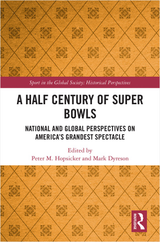 Cover image: A Half Century of Super Bowls 1st edition 9781138591424