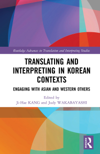 Cover image: Translating and Interpreting in Korean Contexts 1st edition 9780367755737