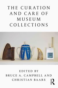 Omslagafbeelding: The Curation and Care of Museum Collections 1st edition 9781138589193