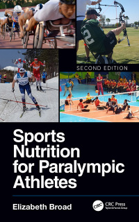 Cover image: Sports Nutrition for Paralympic Athletes, Second Edition 2nd edition 9781032092867
