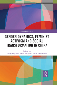 表紙画像: Gender Dynamics, Feminist Activism and Social Transformation in China 1st edition 9780367583361