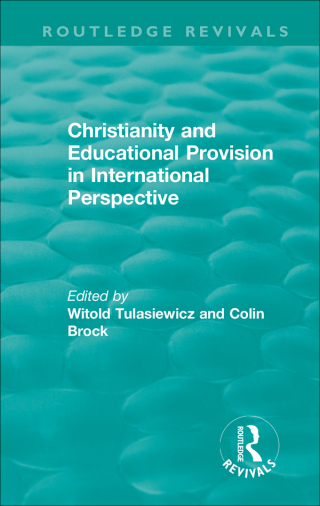 Cover image: Christianity and Educational Provision in International Perspective 1st edition 9781138588127
