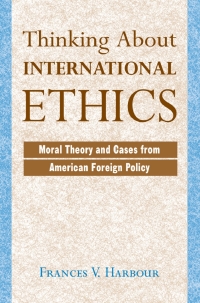 Cover image: Thinking About International Ethics 1st edition 9780813328461