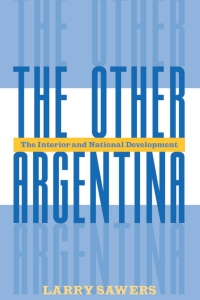 Cover image: The Other Argentina 1st edition 9780813335483