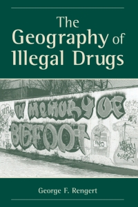 Cover image: The Geography Of Illegal Drugs 1st edition 9780813389868