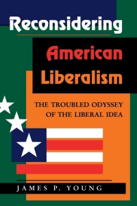 Cover image: Reconsidering American Liberalism 1st edition 9780813306483