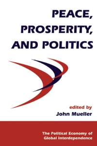 Imagen de portada: Peace, Prosperity, And Politics 1st edition 9780367317188