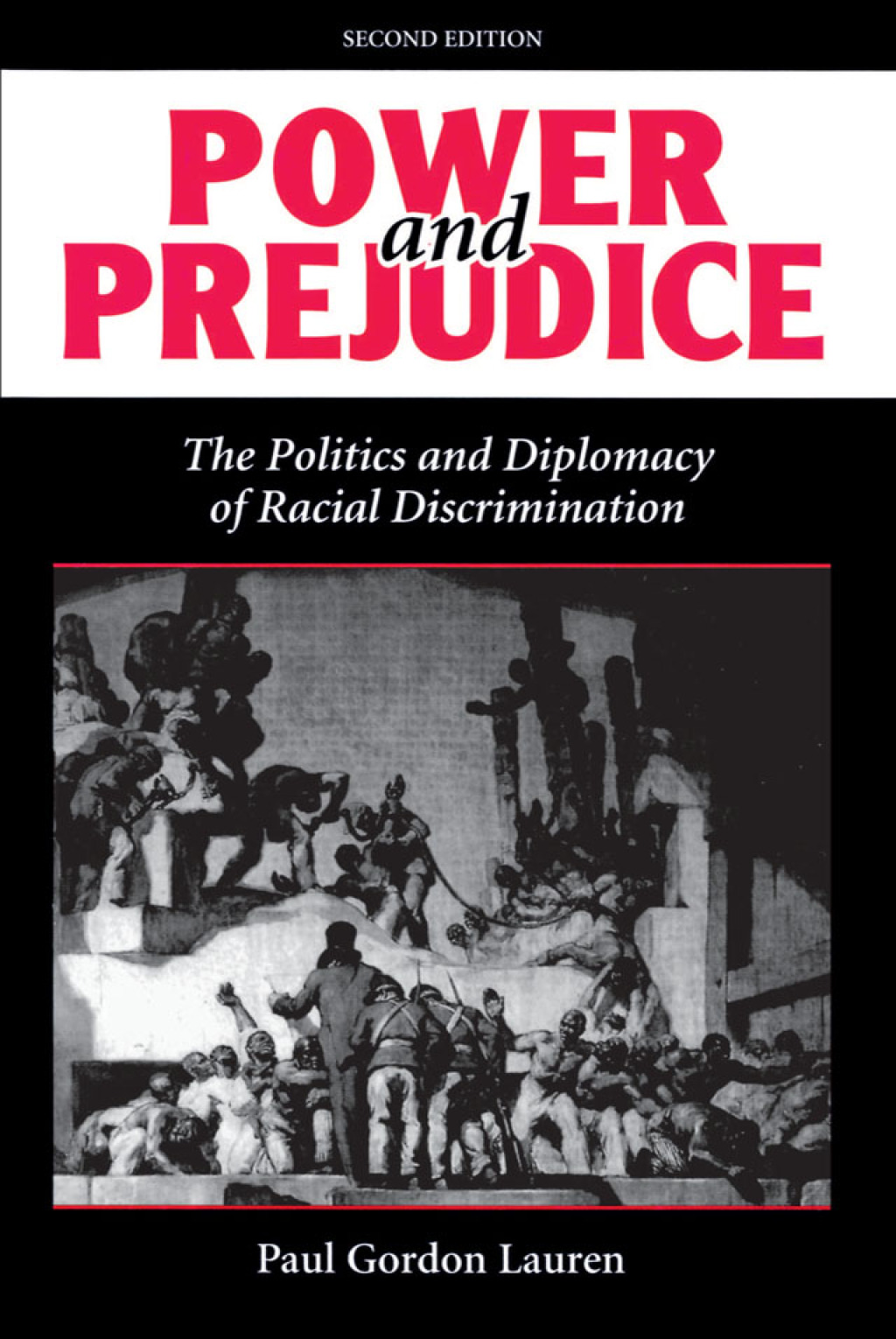 Power And Prejudice The Politics And Diplomacy Of Racial Discrimination, Second Edition 2nd Edition