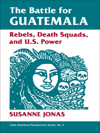 Imagen de portada: The Battle For Guatemala 1st edition 9780813306148