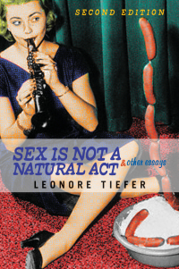 Imagen de portada: Sex Is Not A Natural Act & Other Essays 2nd edition 9780813341859