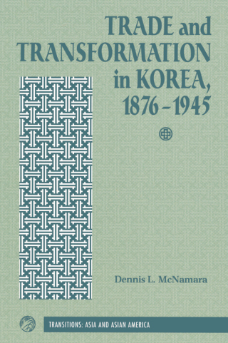 Imagen de portada: Trade And Transformation In Korea, 1876-1945 1st edition 9780813336305