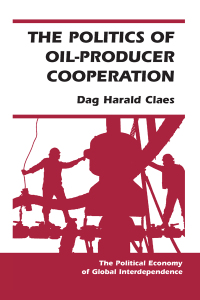 Imagen de portada: The Politics Of Oil-producer Cooperation 1st edition 9780367098575