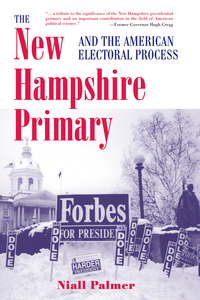 صورة الغلاف: The New Hampshire Primary And The American Electoral Process 1st edition 9780367096557