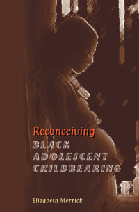 Cover image: Reconceiving Black Adolescent Pregnancy 1st edition 9780367098537