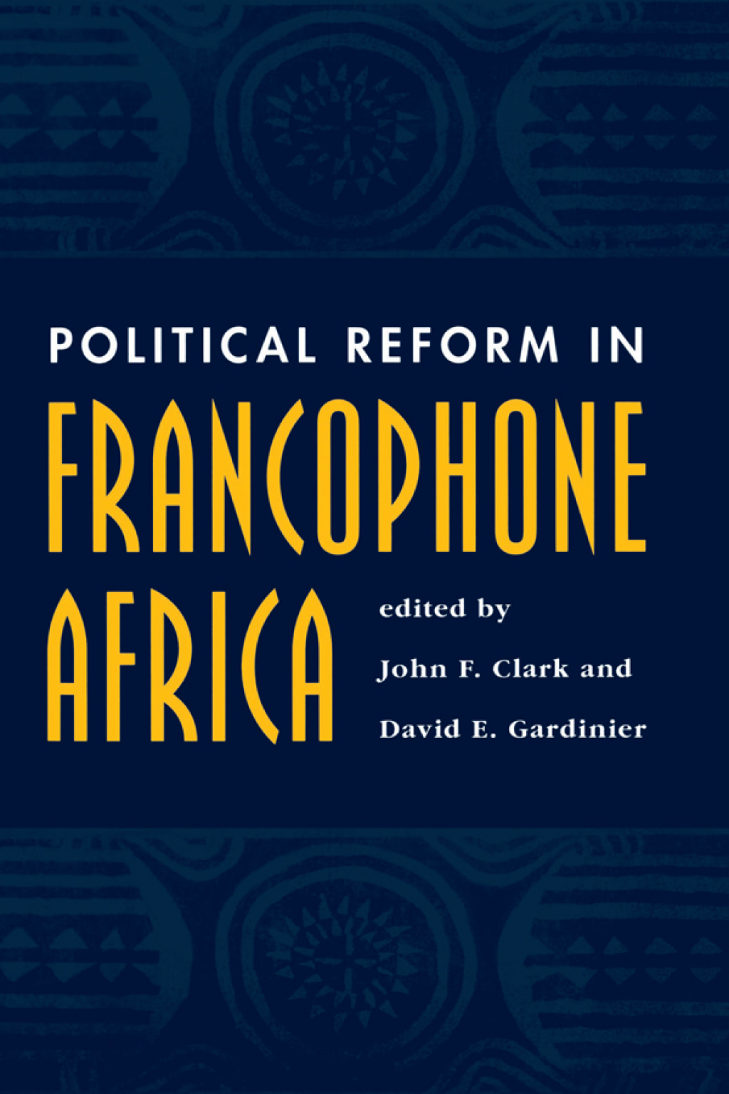 Political Reform In Francophone Africa 1st Edition