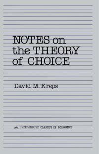 Imagen de portada: Notes On The Theory Of Choice 1st edition 9780813375533